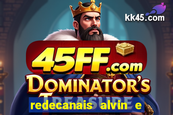redecanais alvin e os esquilos